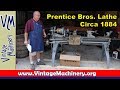 Prentice Brothers Metal Lathe - Circa 1884