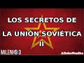 Milenio 3 - Los grandes secretos de la Unión Soviética II