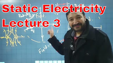 Physics O Level / IGCSE: Static Electricity Lecture 3 by Sumair Sajjad from Benchmark School System