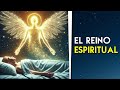 La experiencia en el "más allá" o reino espiritual