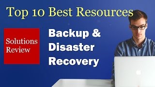 The 10 Top Best Resources: Backup and Recovery