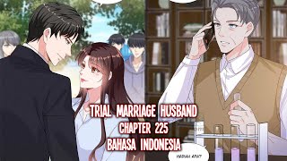 Suami Pernikahan Percobaan / Tria Marriage Husband Need to Work Hard Chapter 225 \