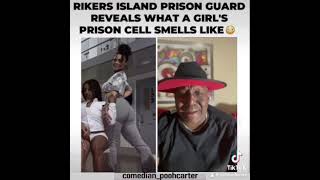 Rykers Island Prison Guard Reveals What Woman Prison smells like