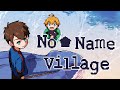 No Name Village &ndash; Official Gameplay Trailer