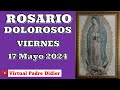 Rosario de hoy Viernes 17 Mayo 2024. Misterios Dolorosos. Padre Didier