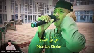 AZAN MERDU (NAHWAN) | Kpl Ustaz Mohamad Nazmi bin Tamin | Bilal 1 MKWK #KAGAT