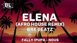 Elena (Afro House Remix) Brk Beatz (Fally Ipupa - Juste une danse) Nous Deux visuals Resimi