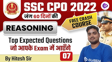 SSC CPO 2022 | Reasoning by Hitesh Sir | Top Expected Questions | CL 7 | Class24 SSC Exams