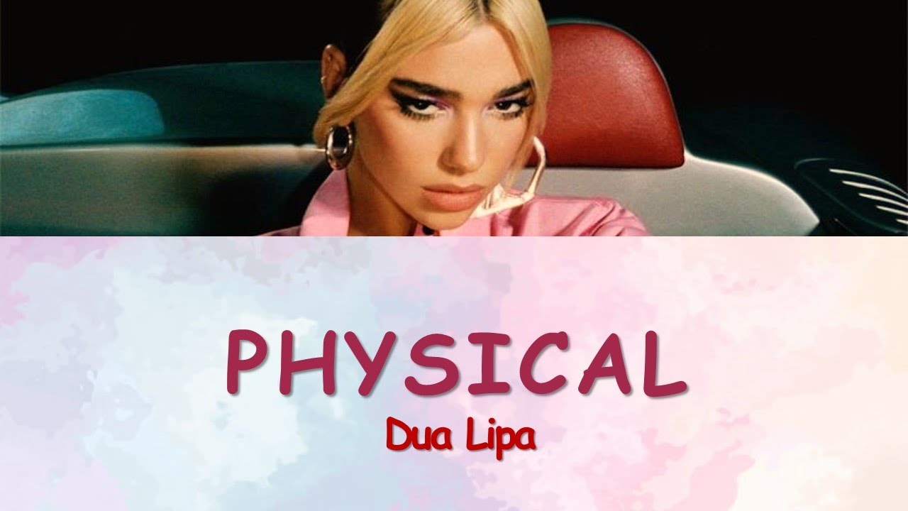 PHYSICAL - Dua Lipa | Lyrics - YouTube