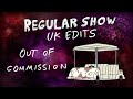 Regular Show: UK Edits: Out of Commission