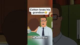 Cotton loves his grandson … #bobbyhill #hankhill #funny