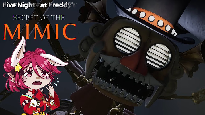 MA PERCHE' TUTTI MI VOGLIONO UCCIDERE?! - Five Nights at Freddy's: Secret of the Mimic [3]