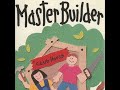 Master Builder: The Entire Album