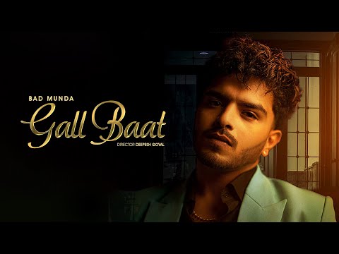 GALL BAAT - Bad Munda | Khyati Sharma | Hey Ansh | latest Punjabi Song 2024