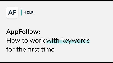 AppFollow: how to work with keywords for the first time