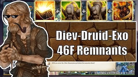 Diev-Druid-Exo - Remnants of Bernice 46F: No Smugis/Korup | Tree of Savior Re:Build