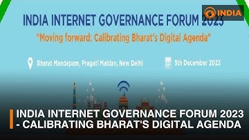 India Internet Governance Forum 2023 - Calibrating Bharat