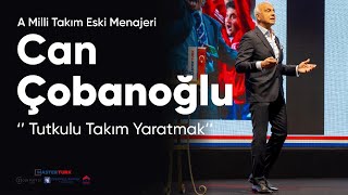 Can Çobanoğlu - Tutkulu Takım Yaratmak Master Camp 2022