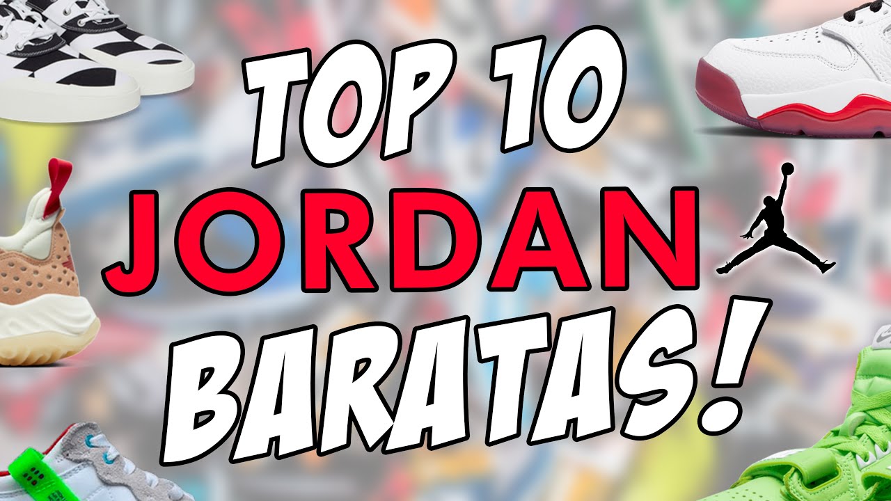 10 JORDAN: BUENOS, BONITOS BARATOS!!! - YouTube