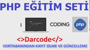 Php Mysql veri silme ve güncelleme işlemleri - DELETE / UPDATE