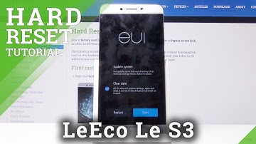 How to Perform Hard Reset in LeEco Le S3 – Bypass Screen Lock