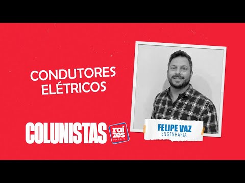Felipe Vaz: condutores elétricos