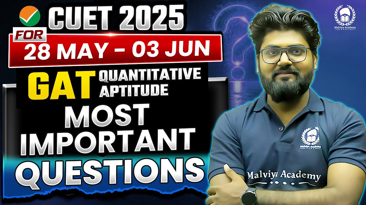 CUET 2025 GAT Quantitative Aptitude Most Important Questions for 28 May ...