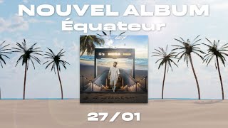 Mon nouvel album 'Equateur' sera disponible le 27/01 by Ridsa 14,784 views 1 year ago 1 minute, 4 seconds