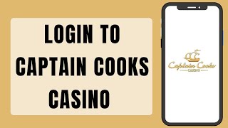 Login To Captain Cooks Casino (2026)