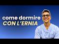 Ernia e Mal di Schiena: come DORMIRE senza dolore