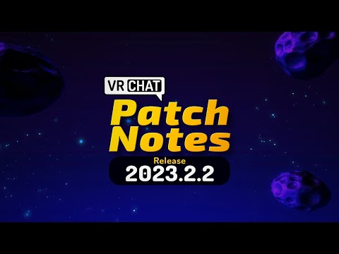 VRChat Video Patchnotes 2023.2.2 #vrchat