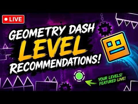 🔴 LIVE | Geometry Dash Level Suggestions | Road to 800