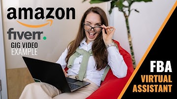 Amazon FBA Virtual Assistant Gig Example Video