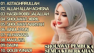 SHOLAWAT PEMBUKA SEMUA KEBERKAHAN || FULL ALBUM || ASTAGHFIRULLAH - ALLAH ALLAH AGHISNA