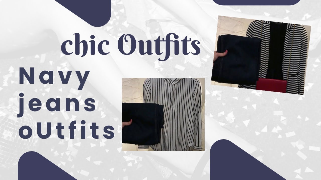 HOW TO STYLE NAVY JEANS FOR WOMEN DARK BLUE JEANS OUTFIT IDEAS NAVY