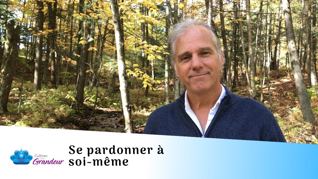 Se pardonner à soi-même | Enseignement | Paul Beaudry