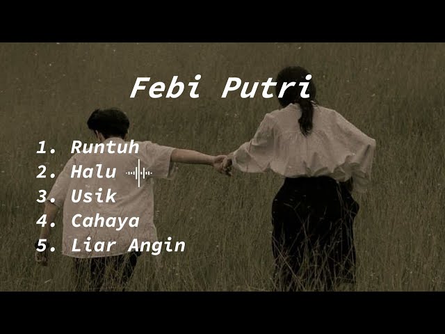 Kumpulan Lagu - Feby Putri Runtuh | Usik | Halu | Full Album 2023 class=