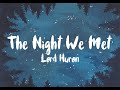 Lord Huron - The night we met (lyric video)