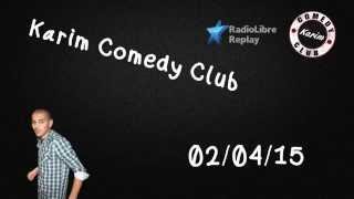 Radio Libre - Karim Comedy Club - 02/04/15 Radio Libre - Karim Comedy Club - 02/04/15