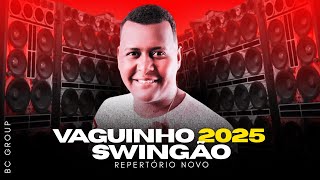 ☀️ VAGUINHO SWINGÃO 2025 | PISEIRO ATUALIZADO PRA PAREDÃO 1.0