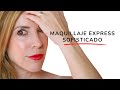 MAQUILLAJE EXPRESS SOFISTICADO Y ELEGANTE | Look fácil, rápido y muy favorecedor