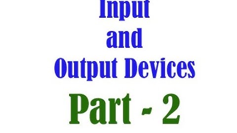 Standard 9 |  Chapter 3 | Input and Output Devices | GSEB | Part 2