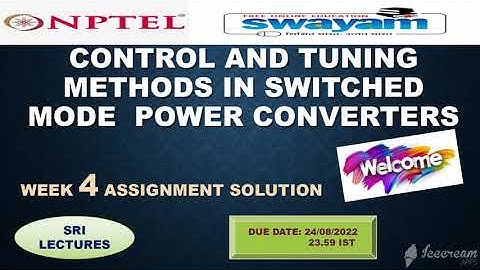 💥WEEK 4💥🔥🔥CONTROL AND TUNING METHODS IN SWITCHED MODE  POWER CONVERTERS ASSIGNMENT SOLUTION💥💥 🔥100%🔥