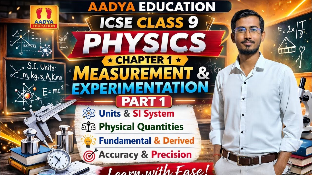 ICSE Class 9 Physics Ch - 1 Measurement and Experimentation Part 1 | #aadyaeducation #icse #physics