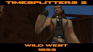 TimeSplitters 2 - Wild West, 1853