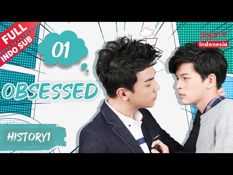 History1 : Obsessed 【INDO SUB】EP1-4 | SojaTV Indonesia