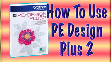 How to use PE Design plus 2, PE Design plus 2 tutorial, PE Design plus 2 software, sewing blogs