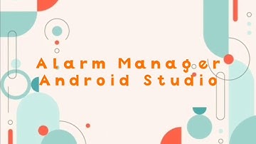 MOBILE APPLICATION DEVELOPMENT - Alarm Manager(Stand Up) pada Android Studio