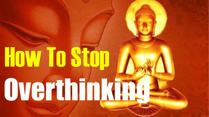 How To Stop Overthinking - A Buddhist Story