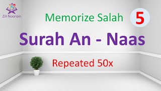 Surah An Naas | Repeated 50x | Memorize Salah for Kids 5